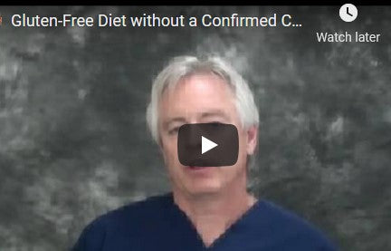 Gluten- Free Diet without a Confirmed Celiac Diagnosis Part 1 (video)